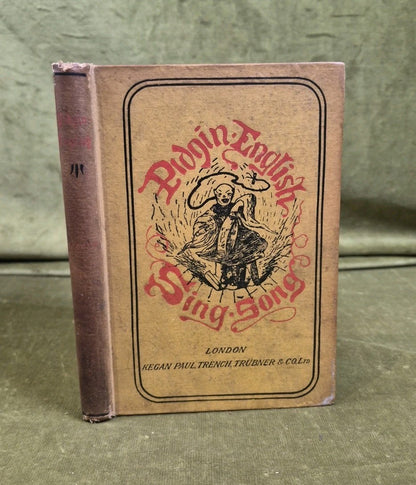 Pidgin-English Sing-Song, Songs & Poems in China-English Charles Leland, 19030