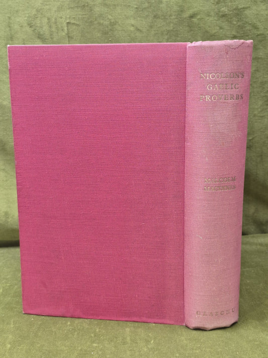 Nicolson's Gaelic Proverbs Malcolm Macinnes 1951 Caledonian Press1