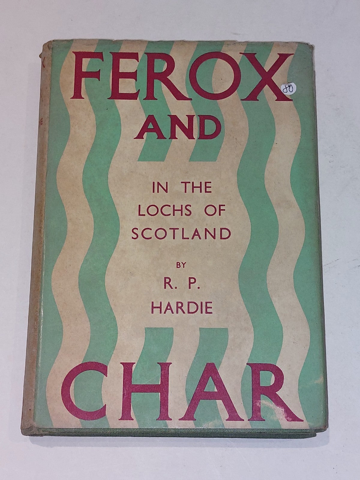 Ferox and Char In The Lochs of Scotland Part One - R. P. Hardie (1940) 1st Ed Hb0