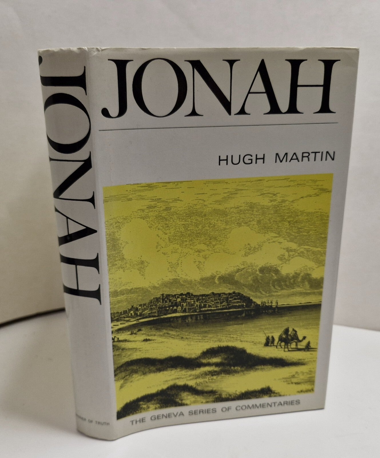 A Commentary on Jonah by Martin, Hugh. Geneva Series Of Commentaries 19780