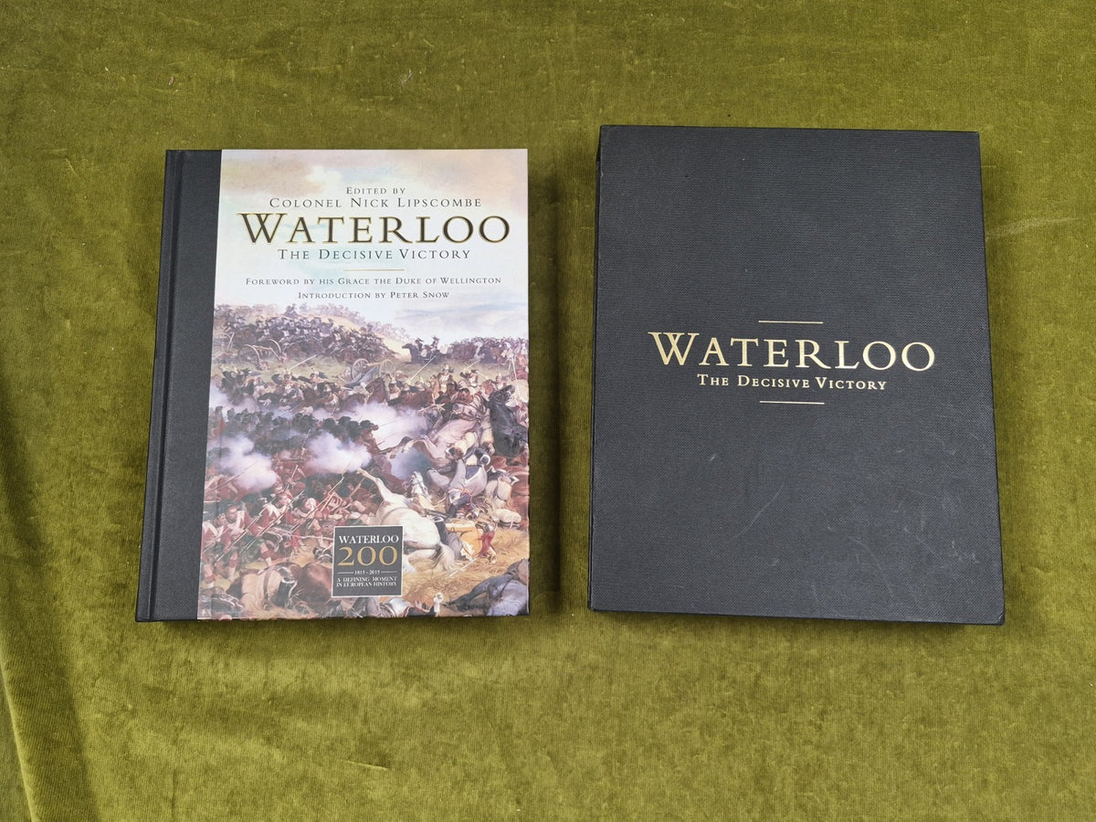 WATERLOO THE DECISIVE VICTORY HARDBACK IN SLIPCASE NICK LIPSCOMBE OSPREY0