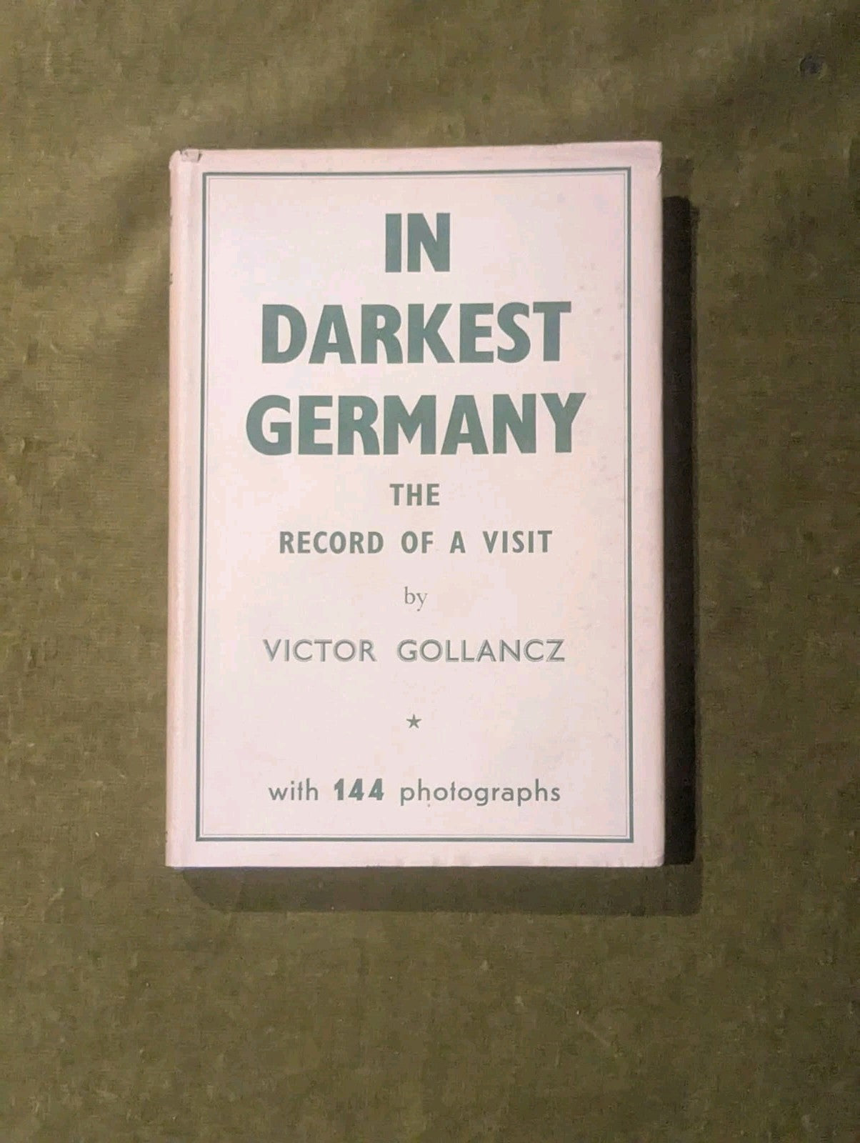 In Darkest Germany: The Record Of A Visit - Victor Gollancz 1947 1st Ed. 2nd Imp0