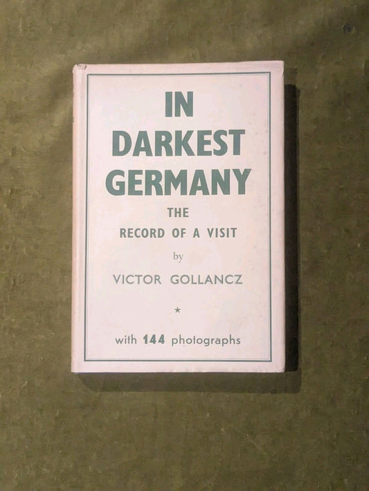 In Darkest Germany: The Record Of A Visit - Victor Gollancz 1947 1st Ed. 2nd Imp0