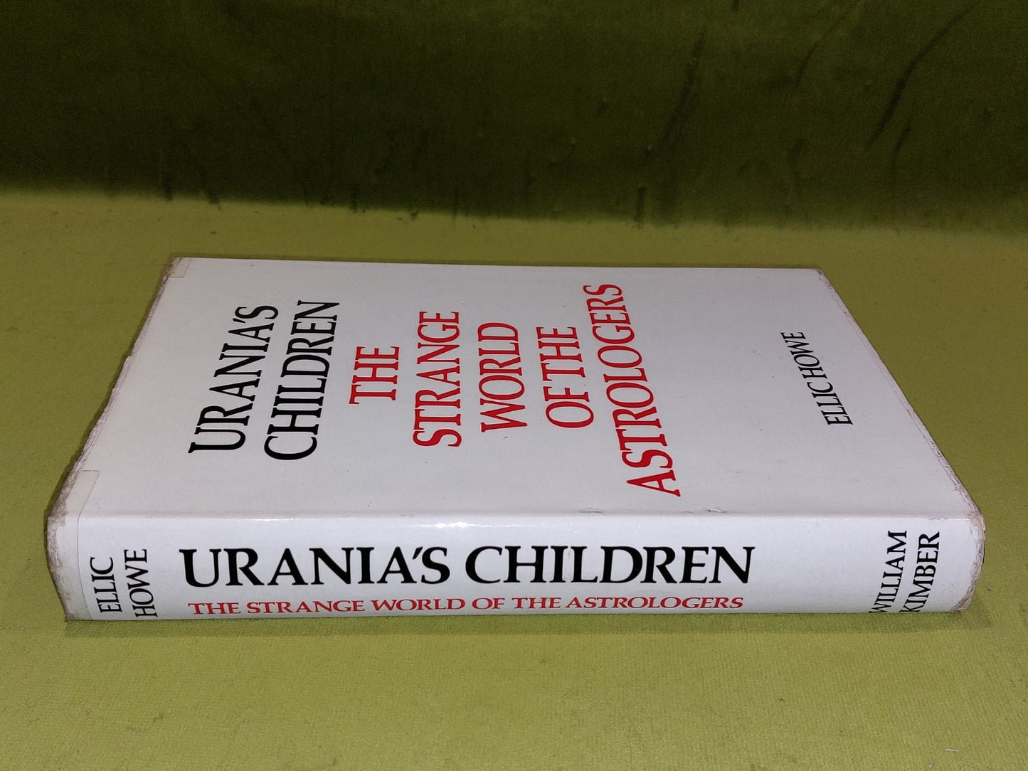 Urania's Children : The Strange World Of The Astrologers  Ellic Howe 1st Ed Hb1