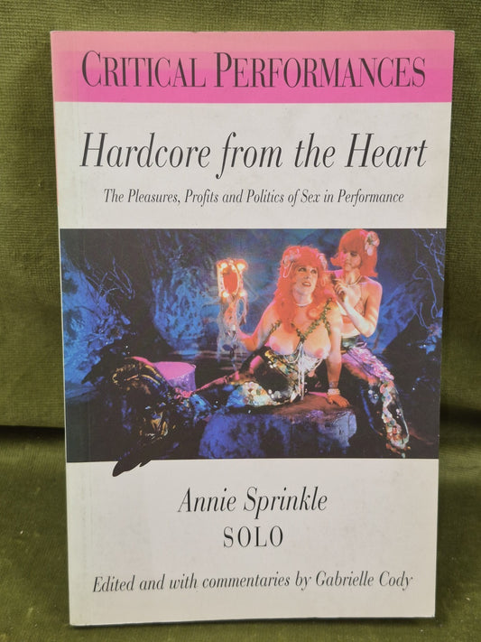 Hardcore from the Heart Annie Sprinkle 2001 First Edition0