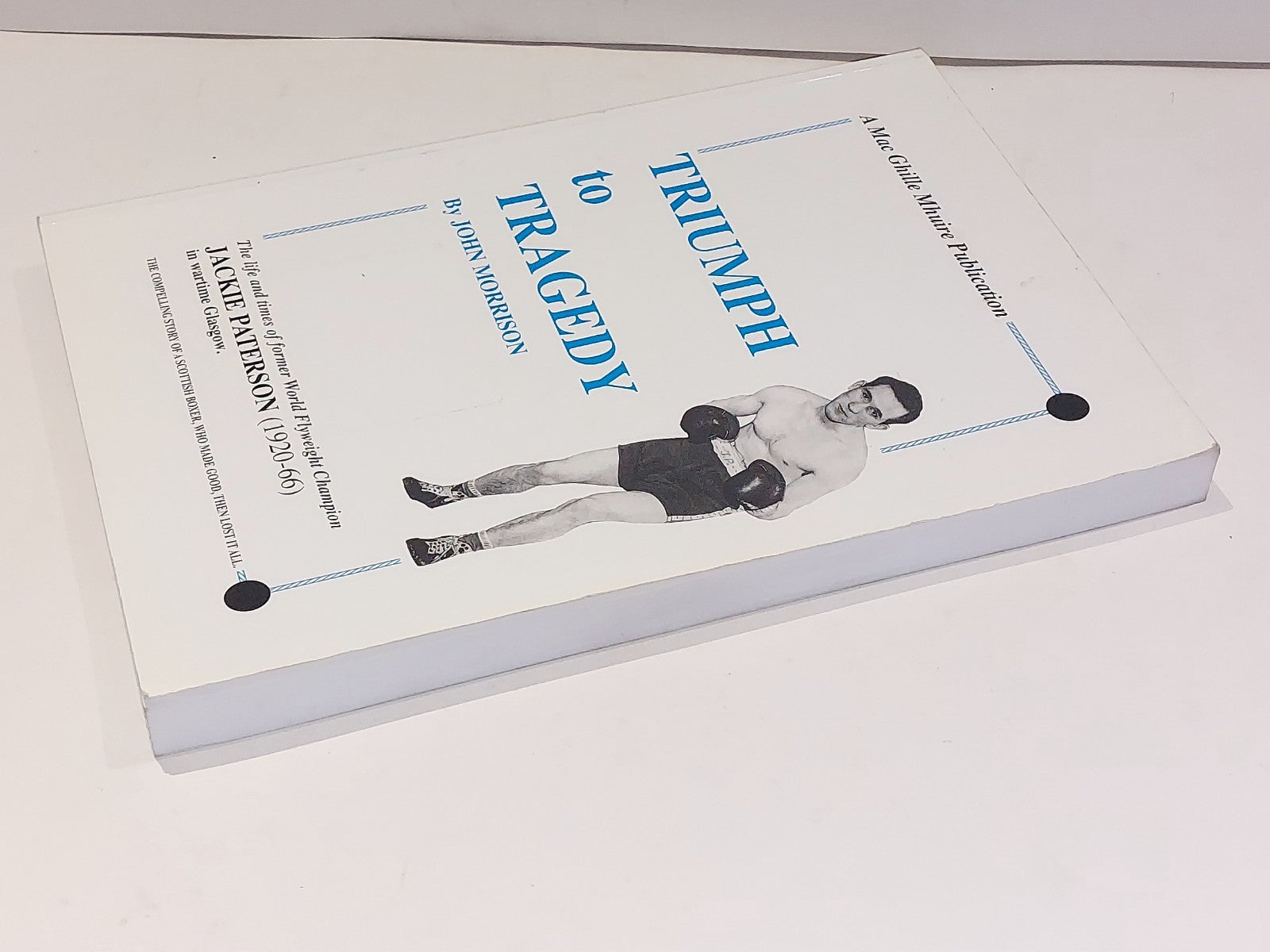 Triumph To Tragedy by John Morrison Jackie Paterson (2000)3