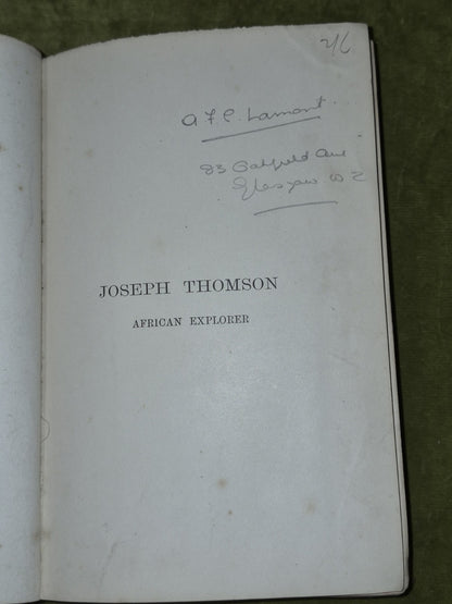 Joseph Thomson: African Explorer. A Biography by his brother  J B Thomson, 18975
