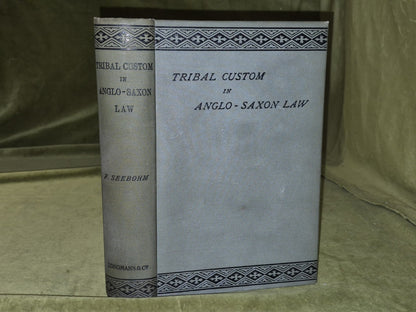 Tribal Custom in Anglo Saxon Law Frederic Seebohm 19110
