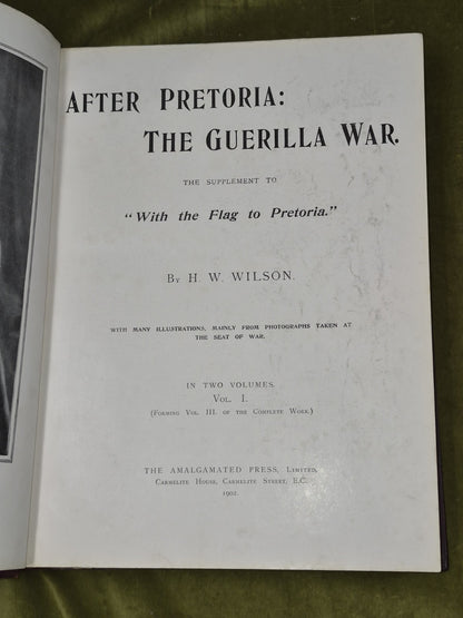 WITH THE FLAG TO PRETORIA & AFTER PRETORIA 4-Vol Boer War Set H.W. Wilson 19006