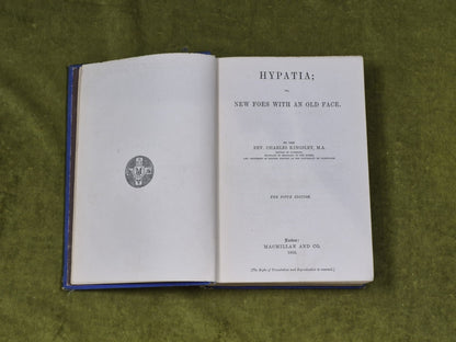Hypatia or New Foes with an Old Face - Rev Charles Kingsley , Macmillan 18694