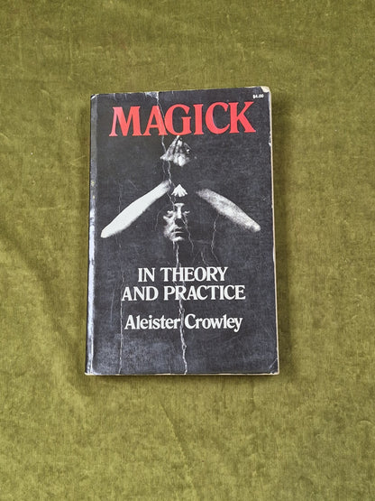 MAGICK IN THEORY AND PRACTICE BY ALEISTER CROWLEY 1976 DOVER PAPERBACK0