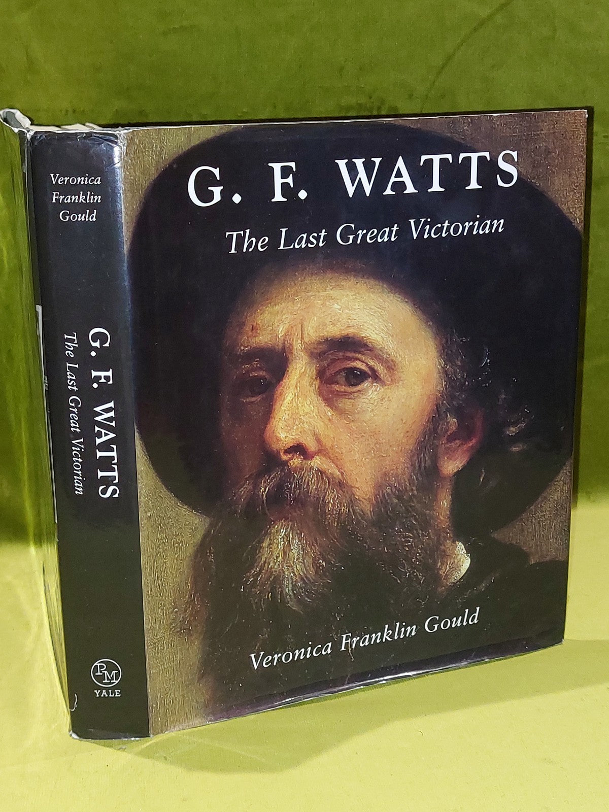 G. F. Watts : The Last Great Victorian by Veronica Franklin Gould (2004)0