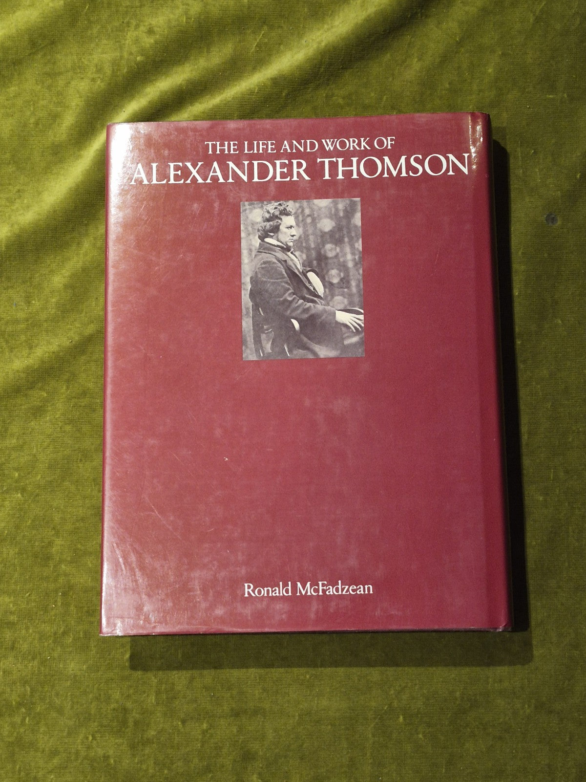 The Life and Work of Alexander Thomson - Ronald McFadzean 1979 1st HB DJ1