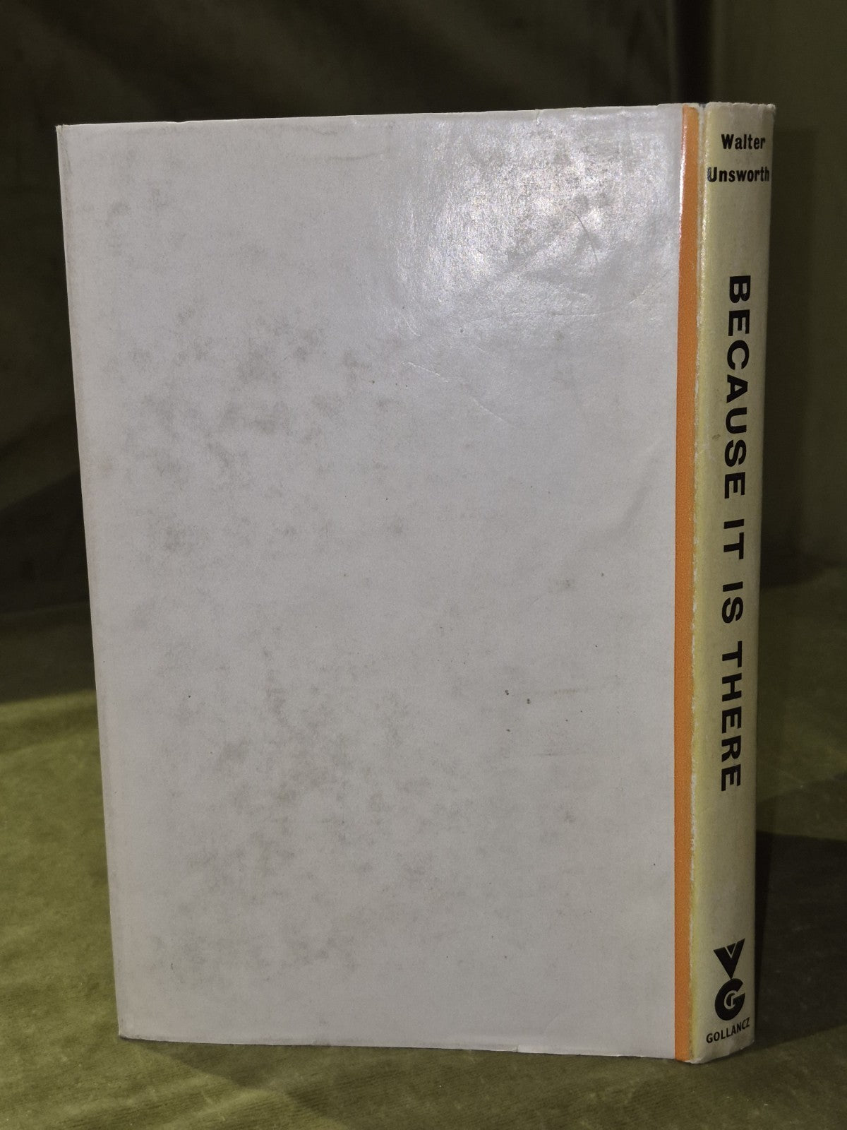 Walter Unsworth Because it is There Victor Gollancz 1968 First Edition1