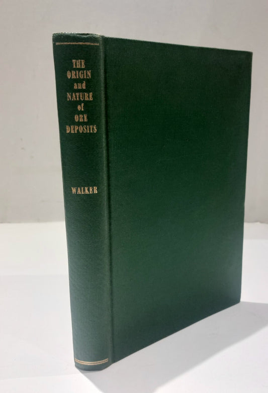 The Origin and Nature of Ore Deposits, Walker (1956) Hardback Book0