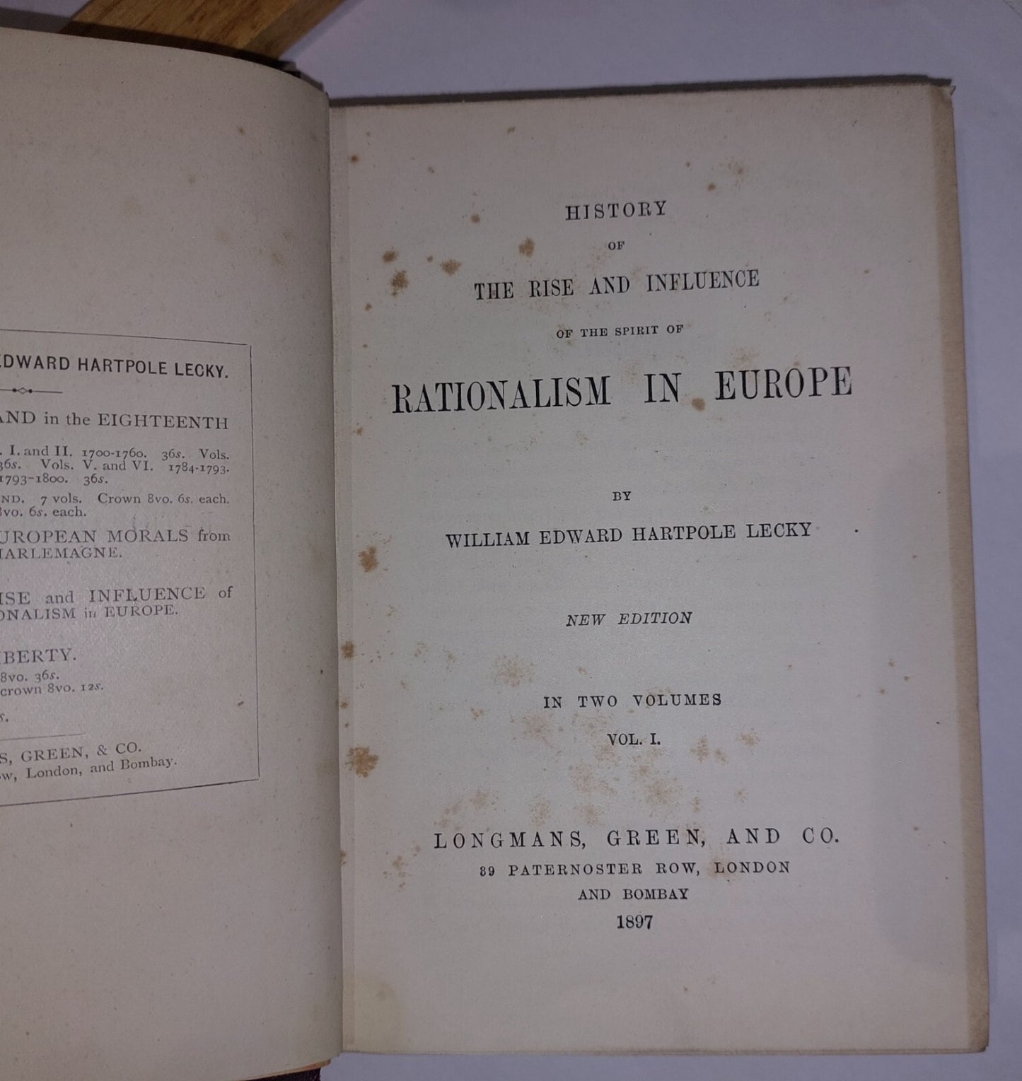 History of the rise and influence of the spirit of rationalism In Europe. 18971