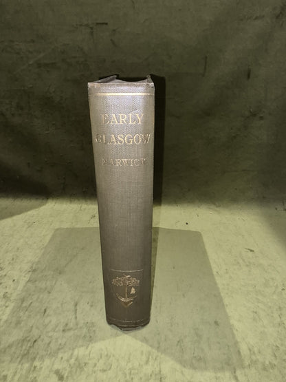 EARLY GLASGOW - A HISTORY OF THE CITY TO 1611 BY JAMES D MARWICK Maclehose 1911 5