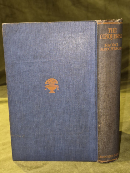 The Conquered Naomi Mitchison First Edition Jonathan Cape 19231