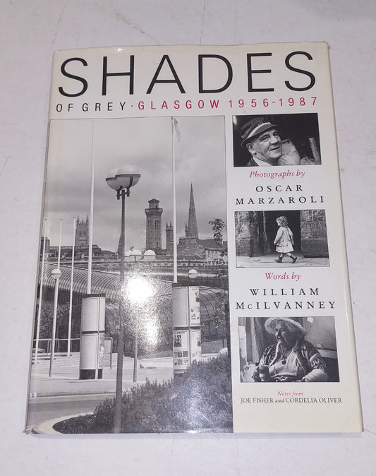 Shades Of Grey: Glasgow 19561987, Oscar Marzaroli, William McIlvanney,  1st Ed0