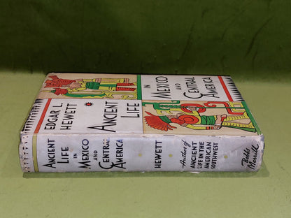 Ancient Life In Mexico & Central America By Edgar L. Hewett 1936 1st Ed Hb/Dj1