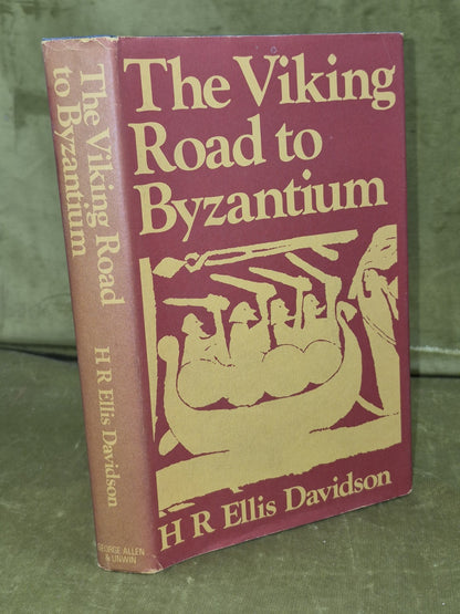 The Viking Road to Byzantium Ellis Davidson 1976 George Allen & Unwin HB DJ0