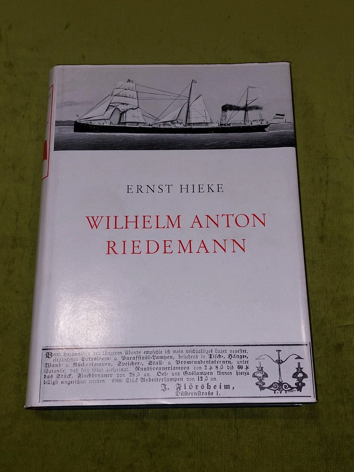 Wilhelm Anton Riedemann Anfang und Aufstieg des detschen Petroleumhandels 19630