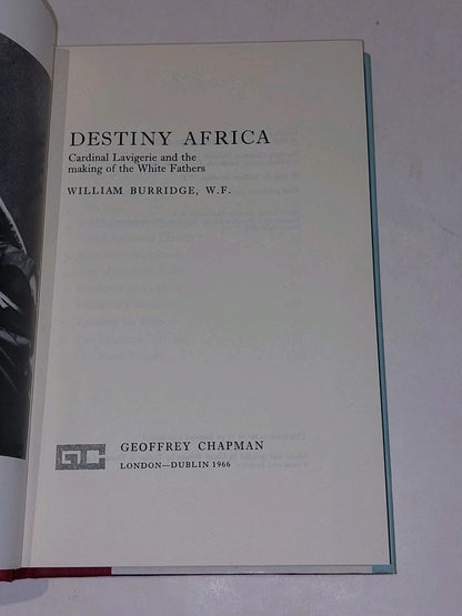 Destiny Africa By William Burridge (1966) [Geoffrey Chapman] Hb Book With Dj3