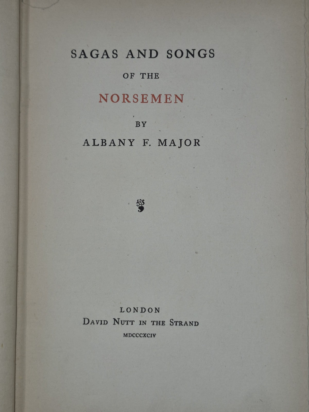 Sagas and Songs of the Norsemen Albany F Major 1894 David Nutt in the Strand2