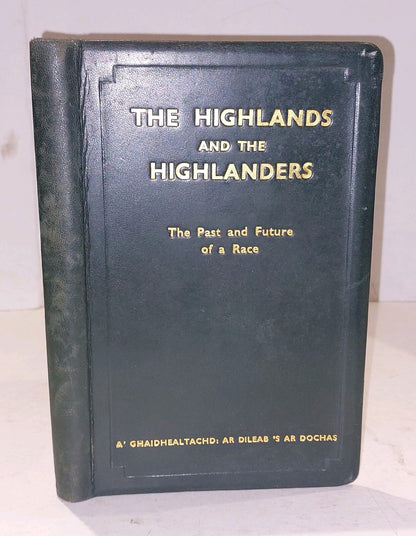 The Highlands And The Highlanders: Past & Future Of A Race (1938) Hb Book1
