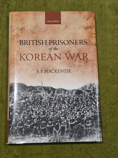 S.P. Mackenzie, British Prisoners of the Korean War 2012 First Edition0