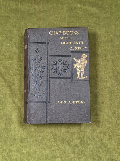 Chap-Books of the Eighteenth Century - John Ashton , Chatto & Windus 1882 1st HB0