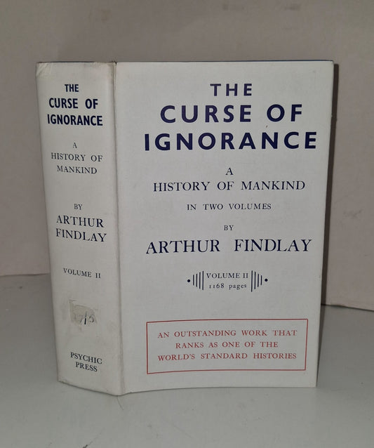 The Curse of Ignorance: Volume Two (Arthur Findlay - 1963) HB.DJ. Psychic Press0