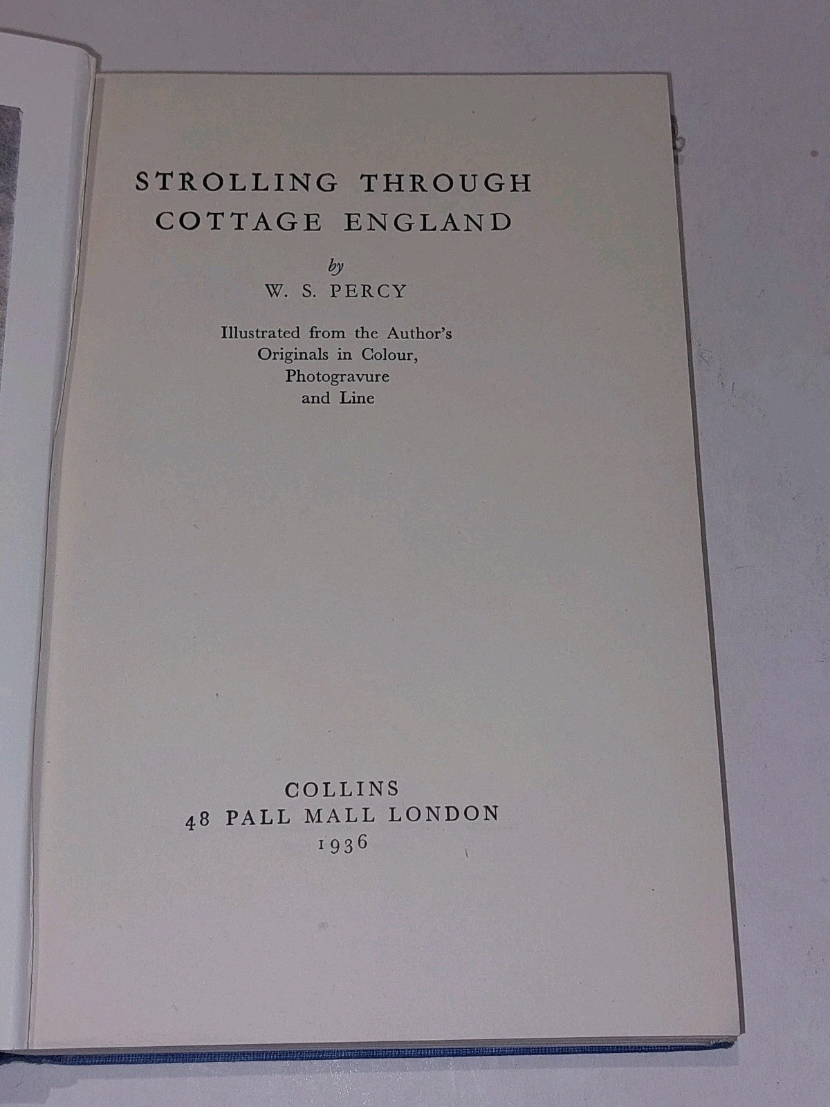 Strolling Through Cottage England By W S Percy (1936) 1st Ed 2nd Imp Hb With Dj4