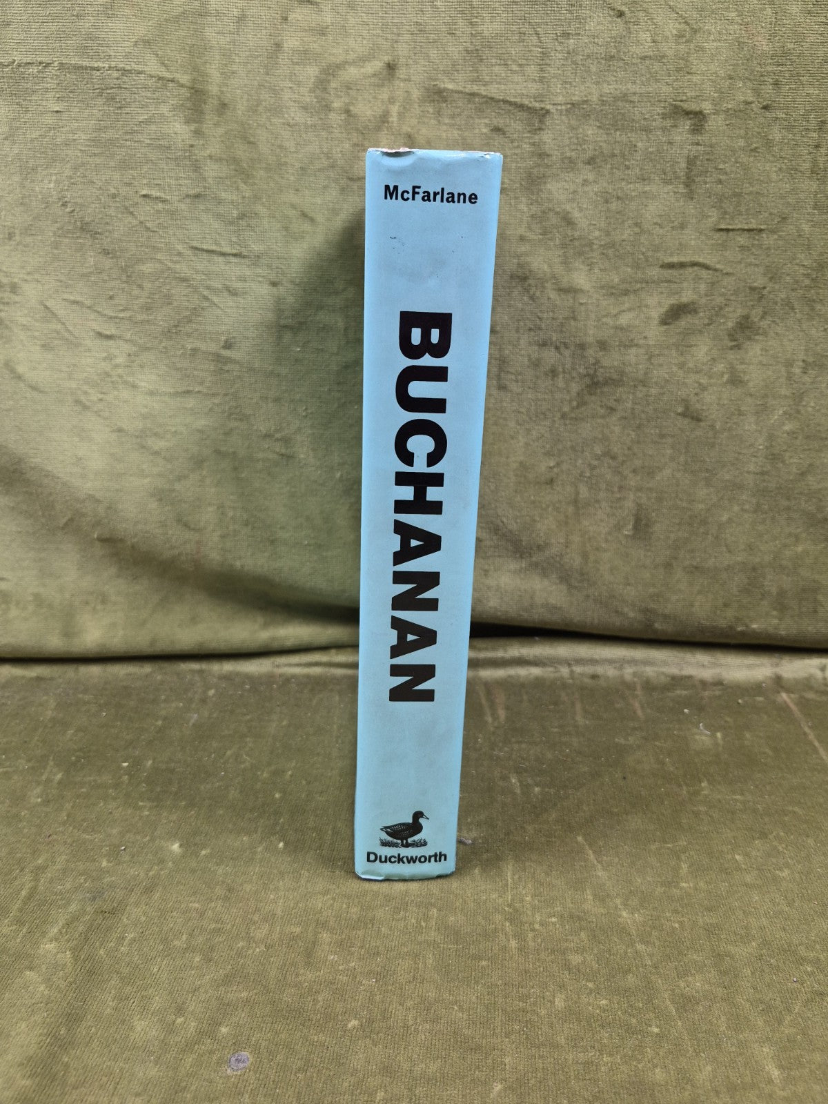 Buchanan by I D McFarlane , Duckworth 1ST 1981 HB DJ2