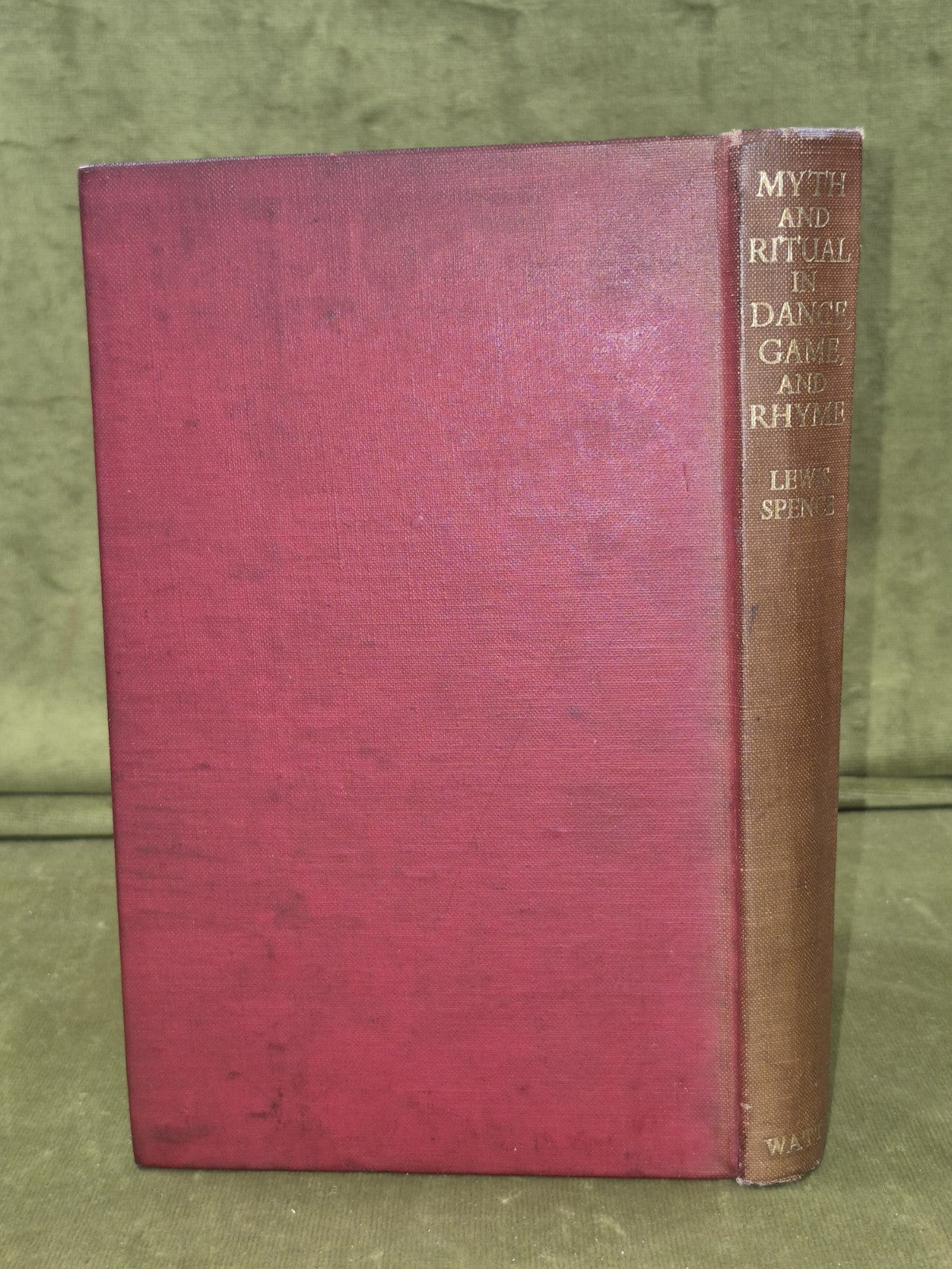 Myth And Ritual In Dance,  Game, And Rhyme - Lewis Spence. 1947.1