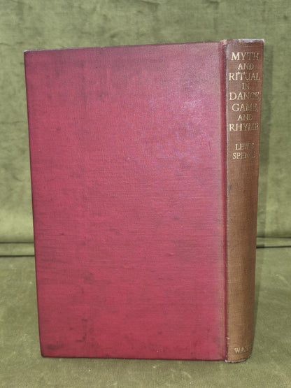 Myth And Ritual In Dance,  Game, And Rhyme - Lewis Spence. 1947.1