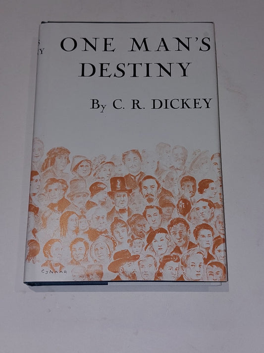 One Man's Destiny By C R Dickey (1993) 3rd Ed Hb Book With Dustjacket0