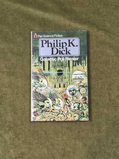 GALACTIC POT-HEALER By Philip K. Dick , Pan Publishing 1977 2nd Paperback0