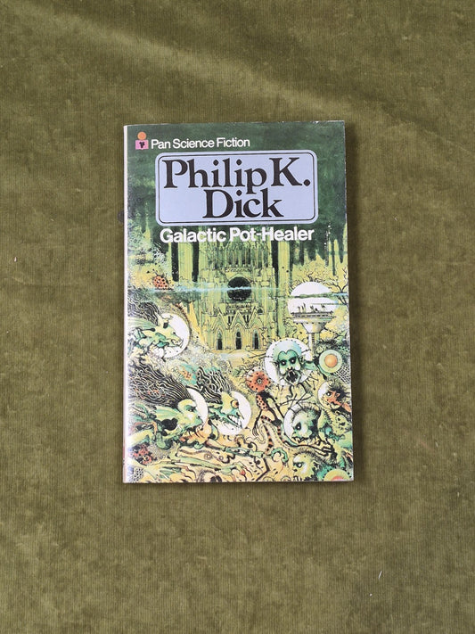 GALACTIC POT-HEALER By Philip K. Dick , Pan Publishing 1977 2nd Paperback0