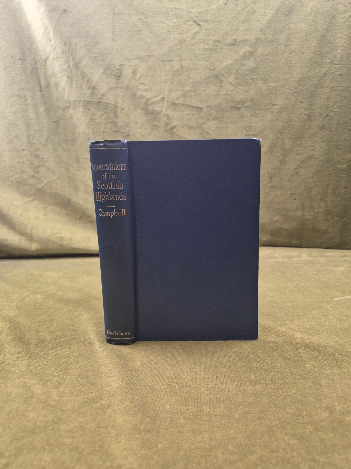 Superstitions of the Highlands & Islands of Scotland - Campbell , MacLehose 19000
