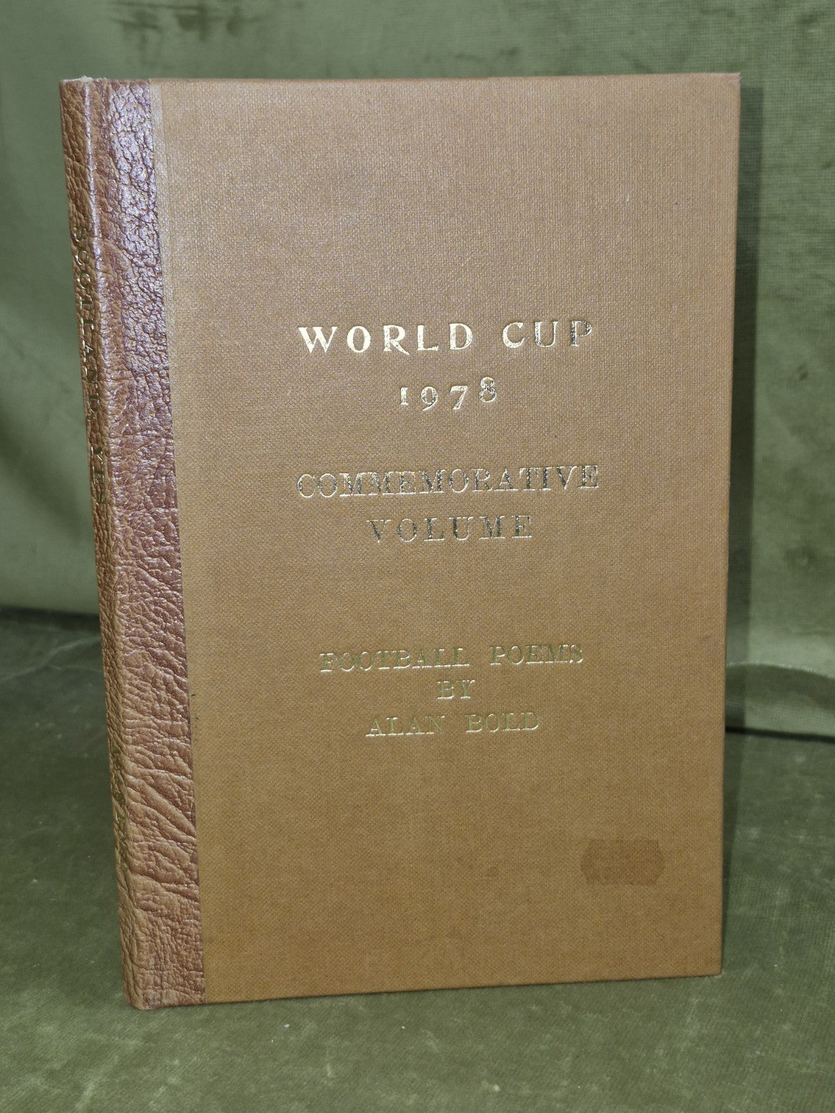 Scotland Yes World Cup Football Poems Alan Bold 1978 Commemorative Copy Hardback0