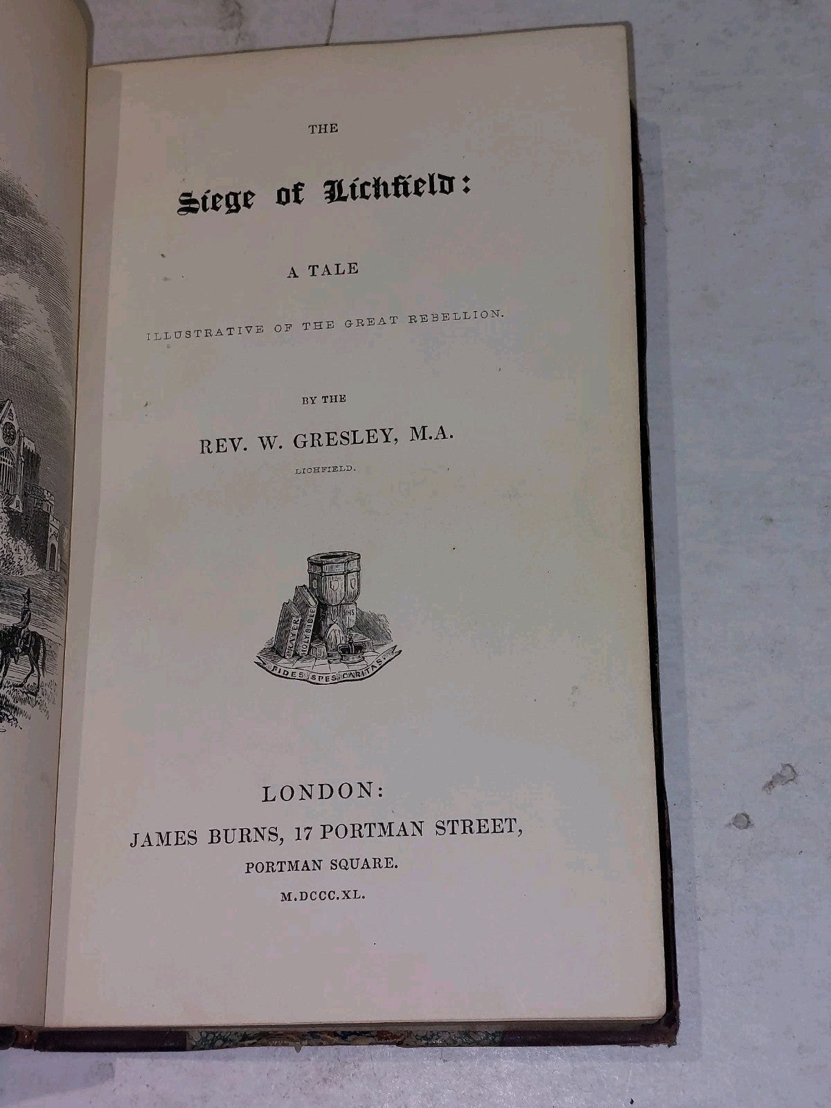 The Siege Of Lichfield By Rev. W. Gresley [James Burns] (1840) 1st Ed Hb Book3