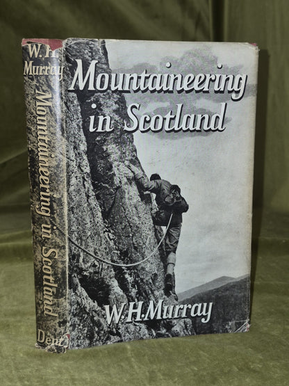 Mountaineering In Scotland: WH Murray 1st Ed Hardback Book . Dent & Sons (1947)0