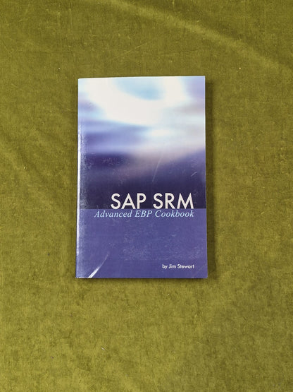 SAP SRM Advanced EBP Cookbook - Jim Stewart , Equity 20040