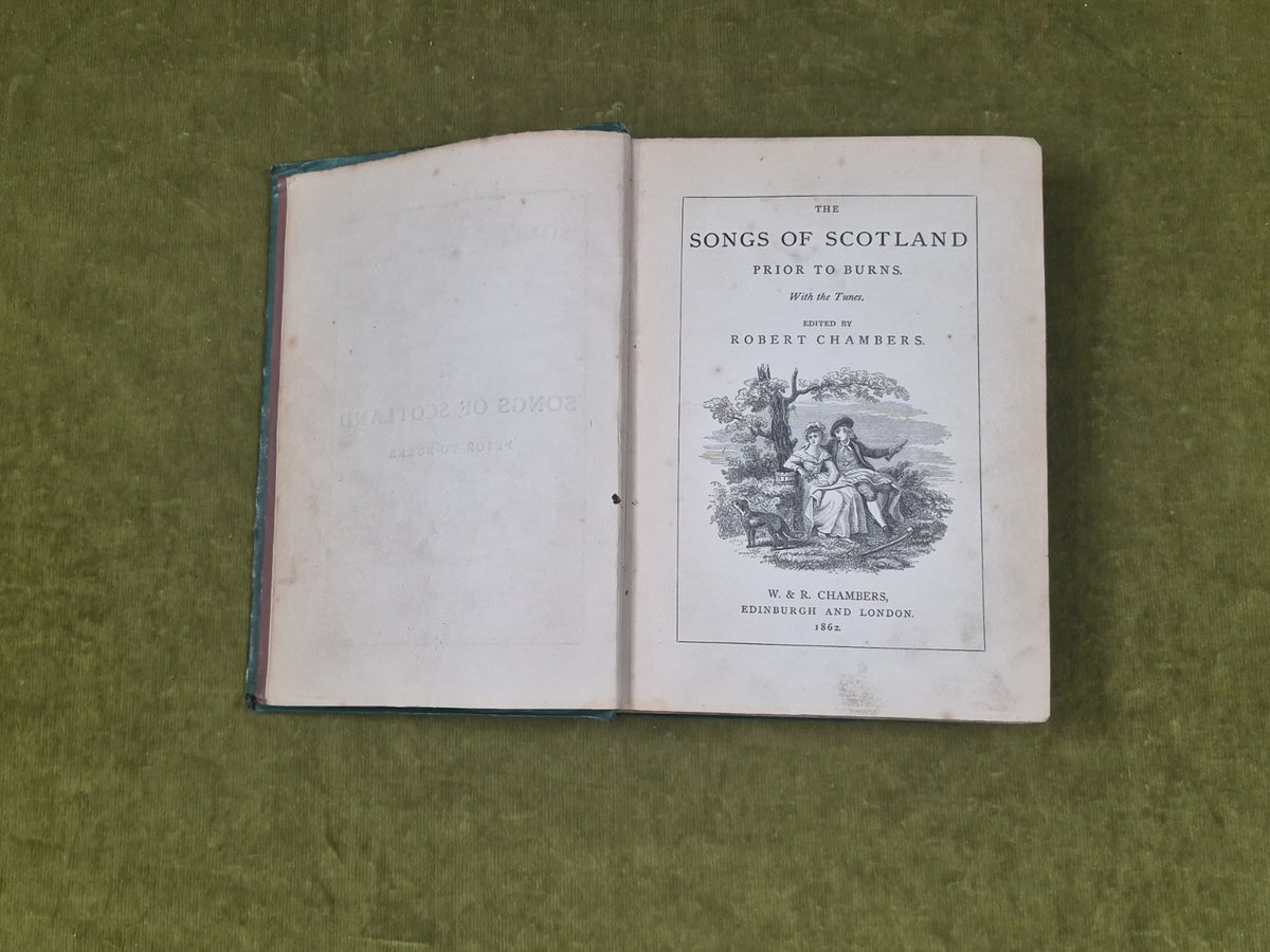 The Songs of Scotland Prior to Burns - Robert Chambers , 1862 1st HB5