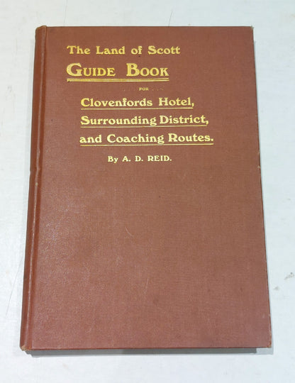 Clovenfords Hotel ("Land Of Scott") Guide Book, 1st Ed, A. D. Reid (1906) Book0