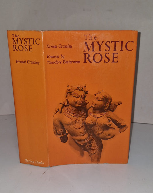 The Mystic Rose (Ernest Crawley & Theodore Besterman  1965 both volumes in one 0