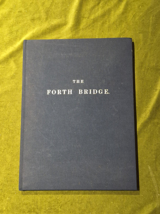 The Centenary Edition of Wilhelm Westhofen's The Forth Bridge0