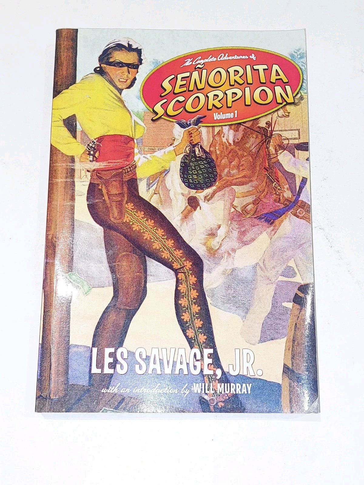 The Complete Adventures Of Senorita Scorpion [Volume 1 & 2] By Jr Les Savage Pb8