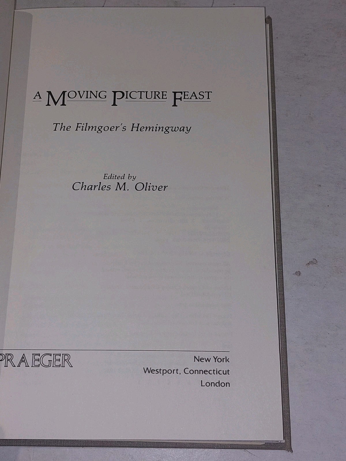A Moving Picture Feast: The Filmgoer's Hemingway by Charles Oliver Hb Book2